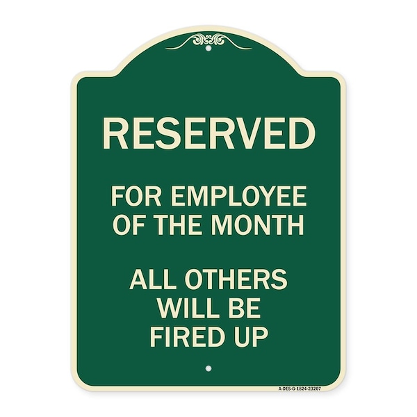 Signmission Reserved for Employee of Month All Others Will Be Fired Up Aluminum Sign, 24" x 18", G-1824-23207 A-DES-G-1824-23207 - main